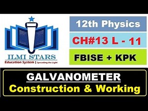 Construction and Working of Galvanometer Class 12 Physics Chapter 13