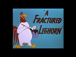 Looney Tunes "A Fractured Leghorn" Opening and Closing
