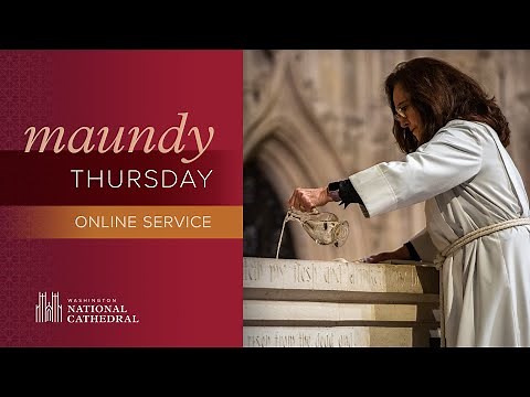 4.01.21 National Cathedral Maundy Thursday Service