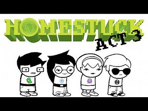 Homestuck | Act 3 | Comic Dub