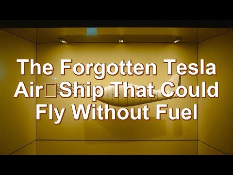 The Forgotten Tesla Air‑Ship That Could Fly Without Fuel
