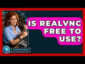 Is RealVNC Free To Use? - Your Computer Companion