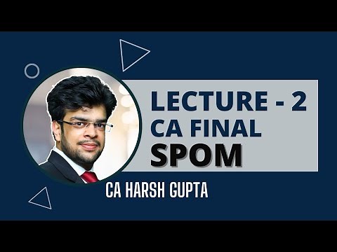 🎬SPOM 2nd Lecture | CA Final Law | CA Harsh Gupta (4 times All India Rank-holder)
