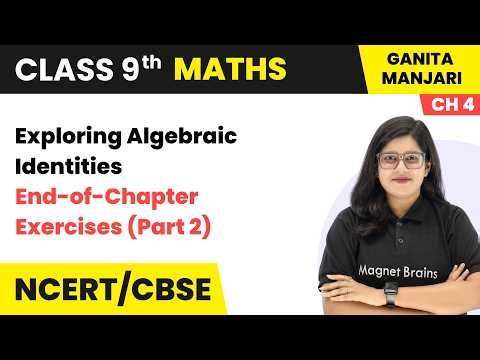 Exploring Algebraic Identities - End-of-Chapter Exercises (Part 2) | Class 9 Maths Part 1 Ch 4