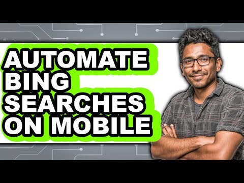 How to Automate Bing Searches on Mobile (easy Method)