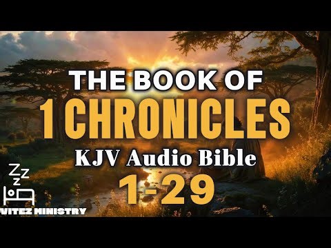 The FIRST Book Of 1 CHRONICLES 1–29 KJV – SEEK THE LORD WITH ALL YOUR HEART