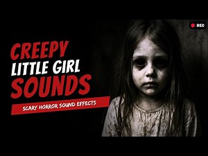 Creepy Little Girl Talking & Singing Sound Effect (HD) (FREE)