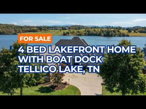 For Sale 4 Bedroom Lakefront Home With Boat Dock and Boat Lift on Tellico Lake in Tennessee