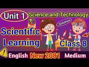 Class 8 Science Unit 1: Scientific Learning | English Medium | Complete Exercise Solution |