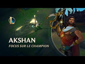 Focus sur Akshan | Gameplay - League of Legends