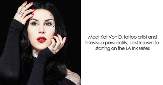 Kat Von D: Bio And Career Highlights