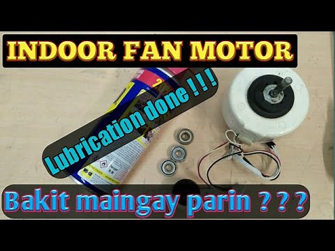 INDOOR FAN MOTOR: HOW TO LUBRICATE