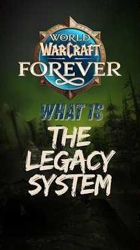 WoW: Forever's Legacy System Rewards Every Alt You Level