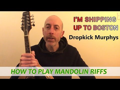 I'm Shipping Up To Boston (Dropkick Murphys) - Mandolin Lesson with TAB, NOTES and CHORDS