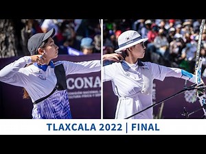 Kuo Tzu Ying v An San – recurve women quarterfinal 4 | Tlaxcala 2022 World Cup Final