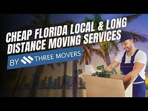 Cheap Florida Local & Long Distance Moving Services Near Me | Top Florida Moving Companies