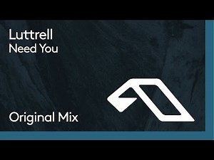Luttrell - Need You
