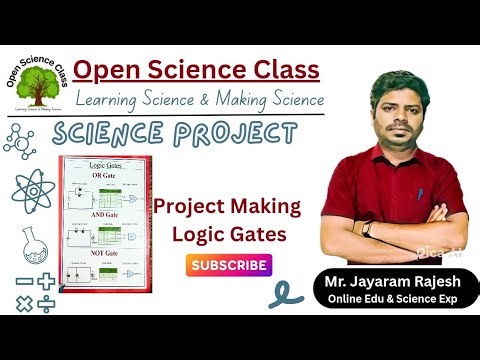 Science Project | Logic Gate Project Making Video | Open Science Class
