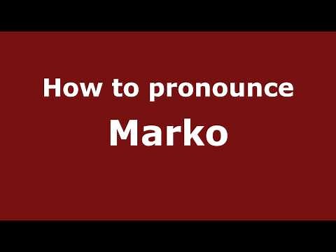 How to Pronounce Marko - PronounceNames.com