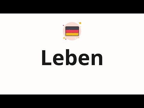 How to pronounce Leben