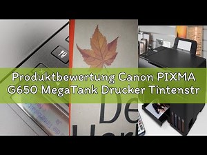 Produktbewertung Canon PIXMA G650 MegaTank Drucker Tintenstrahldrucker Scanner Kopierer (4.800 x 1.2