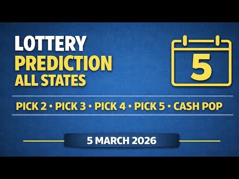 Lottery Predictions ALL STATES | Pick 2 • Pick 3 • Pick 4 • Pick 5 • Cash Pop | 5th March 2026