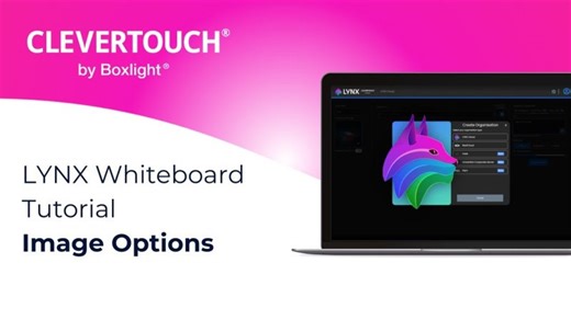 LYNX Whiteboard Tutorial | Image Options | Clevertouch