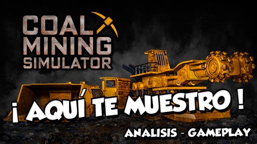 Coal Mining Simulator - Aprendiendo el oficio de minero - gameplay - análisis - impresión - español