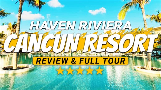 Haven Riviera Cancún – Full review & resort tour (all-inclusive)