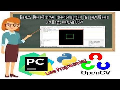 how to draw rectangle in python using openCV | Pycharm | Python | Love Programming
