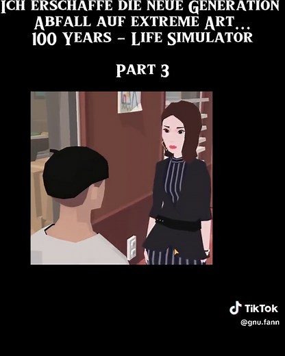 Ich erschaffe die neue Generation Abfall auf extreme Art.100 Years - Life Simula