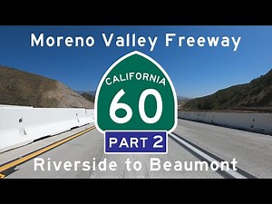 Moreno Valley Freeway (CA-60) - Part 2: Riverside to Beaumont
