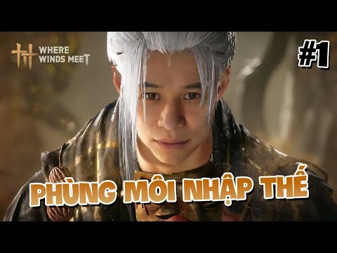 (Where Winds Meet #1) Phùng Môi sơ nhập giang hồ và trận thư hùng ngày đêm với thủ lĩnh thần bí