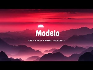 Modelo - Cyril Kamer & Maikel Delacalle (Letra/Lyrics)