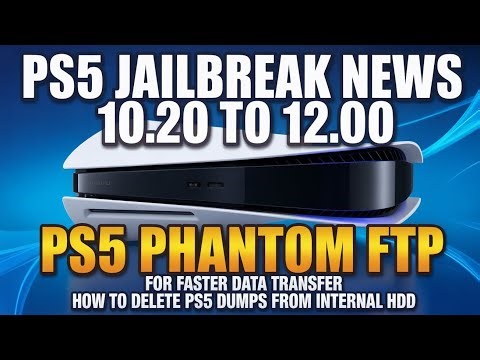 PS5 JAILBREAK NEWS 10.20 TO 12.00 AND PS5 PHANTOM FTP FOR FASTER DATA TRANSFER