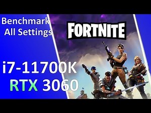 Fortnite RTX 3060 / i7-11700k Benchmark / All Seetings + Ray Tracing