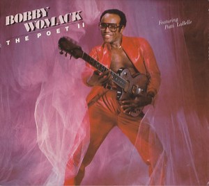 Bobby Womack Featuring Patti LaBelle - The Poet II