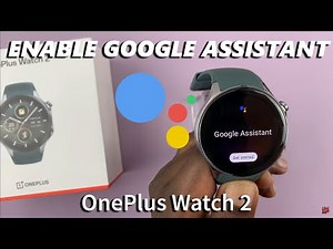 How To Enable Google Assistant On OnePlus Watch 2