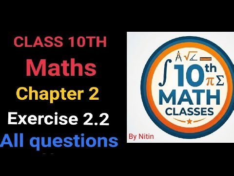 Class 10th math chapter 2 exercise 2.2 complete solution