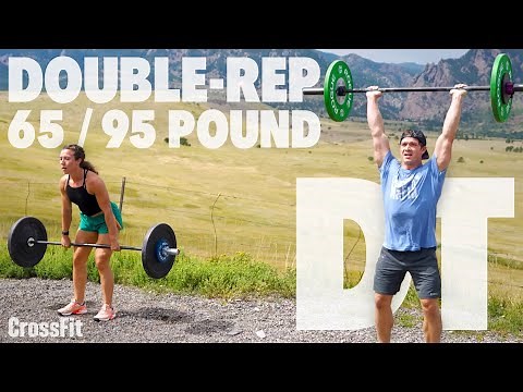 Double Rep DT WOD Demo: 221010