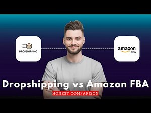 Dropshipping VS Amazon FBA Comparison - Which one is Better?
