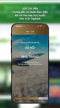 Góc tư vấn VCB số 156: Hướng dẫn các bước thực hiện đặt vé máy bay trực tuyến trên VCB Digibank
