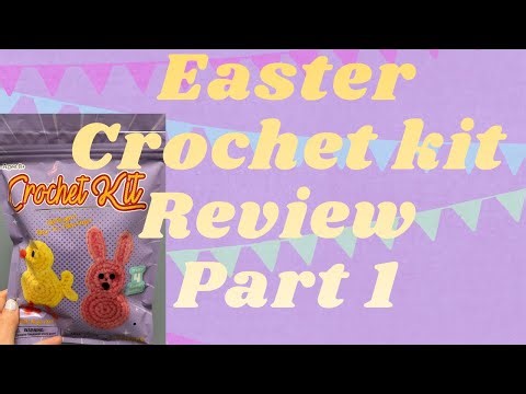 Walmart Easter Crochet Kit review Part 1!