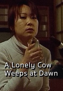 A Lonely Cow Weeps at Dawn (2003)