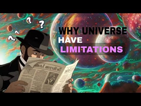 WHY UNIVERSE HAVE LIMITATIONS ? | How to break it ! | HINDI Documentary
