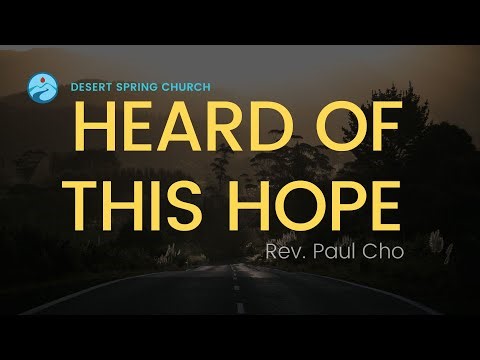 8:00 am Traditional Worship | “Heard of this Hope” | Desert Spring UMC – July 13, 2025