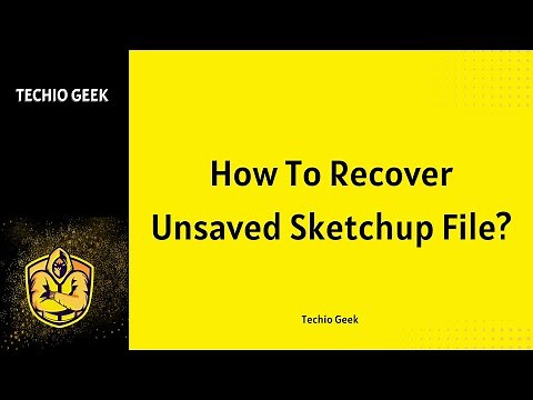How To Recover Unsaved Sketchup File?