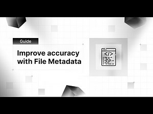 Improve the accuracy of your AI agents with file metadata