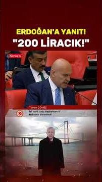 Turhan Çömez to President Erdoğan: The 1915 Çanakkale Bridge toll is now a full 6 "200 liras"!