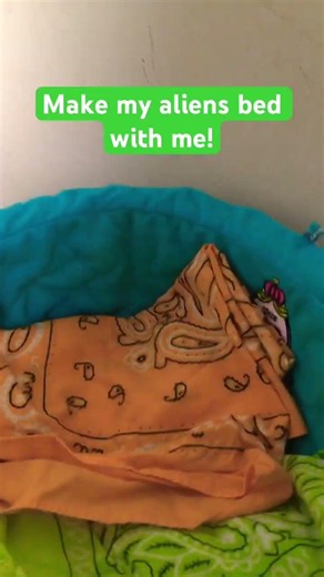 Making a bed for my alien